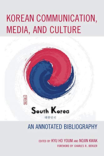 Stock image for Korean Communication, Media, and Culture: An Annotated Bibliography for sale by Chiron Media