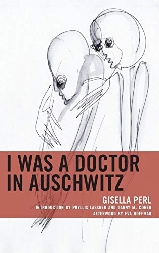 9781498583923: I Was a Doctor in Auschwitz (Lexington Studies in Jewish Literature)