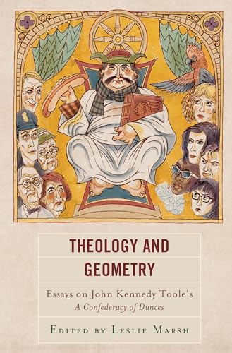 Stock image for Theology and Geometry: Essays on John Kennedy Toole's A Confederacy of Dunces (Politics, Literature, & Film) for sale by Revaluation Books
