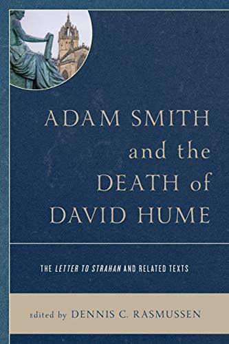 Imagen de archivo de Adam Smith and the Death of David Hume The Letter to Strahan and Related Texts a la venta por PBShop.store US