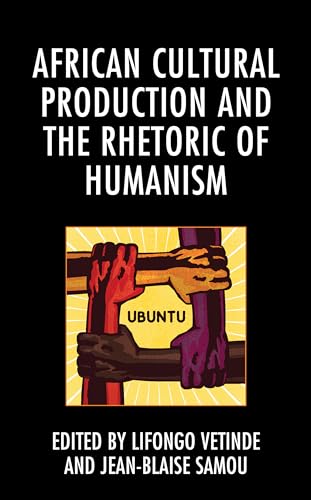 Stock image for African Cultural Production and the Rhetoric of Humanism for sale by Revaluation Books
