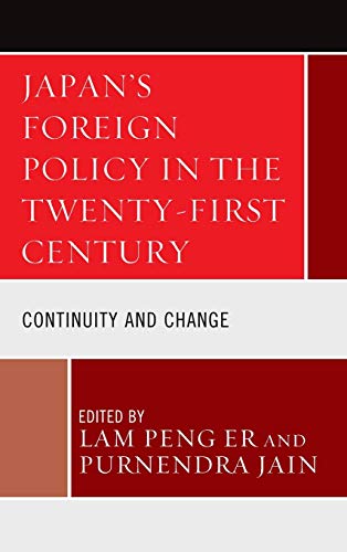 Beispielbild fr Japans Foreign Policy in the Twenty-First Century: Continuity and Change zum Verkauf von Michael Lyons