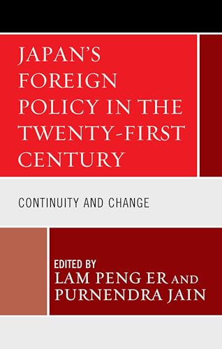 Beispielbild fr Japans Foreign Policy in the Twenty-First Century: Continuity and Change zum Verkauf von Michael Lyons