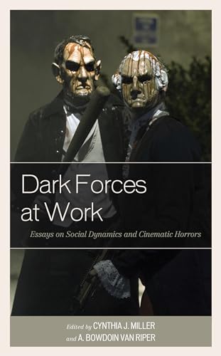 Beispielbild fr Dark Forces at Work: Essays on Social Dynamics and Cinematic Horrors zum Verkauf von Revaluation Books