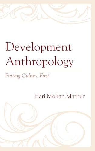 Stock image for Development Anthropology: Putting Culture First for sale by Michael Lyons