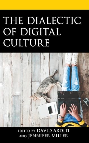 Stock image for The Dialectic of Digital Culture for sale by PBShop.store US