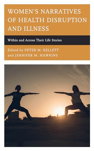 Stock image for Women's Narratives of Health Disruption and Illness: Within and Across Their Life Stories for sale by Revaluation Books