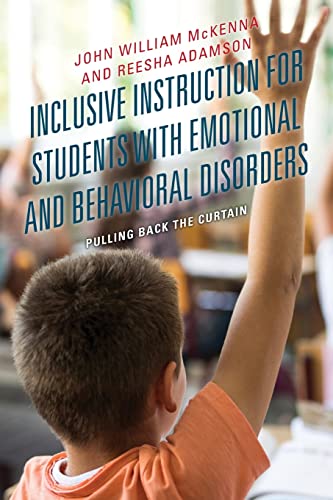 Imagen de archivo de Inclusive Instruction for Students With Emotional and Behavioral Disorders : Pulling Back the Curtain a la venta por GreatBookPrices