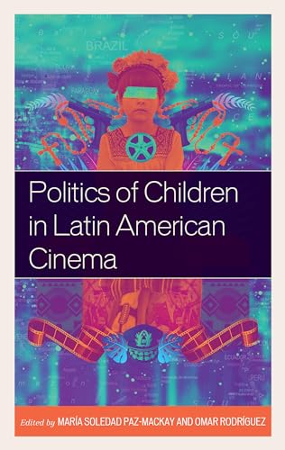Stock image for Politics of Children in Latin American Cinema for sale by Chiron Media