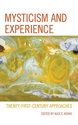 9781498599375: Mysticism and Experience: Twenty-first-century Approaches