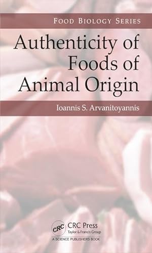 Imagen de archivo de Authenticity of Foods of Animal Origin (Food Biology Series) a la venta por Phatpocket Limited