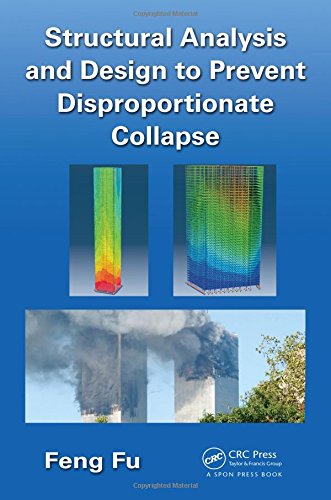 9781498706797: Structural Analysis and Design to Prevent Disproportionate Collapse
