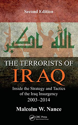 Stock image for The Terrorists of Iraq: Inside the Strategy and Tactics of the Iraq Insurgency 2003-2014, Second Edition for sale by Red's Corner LLC