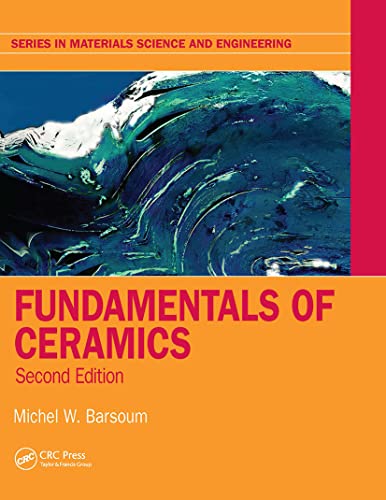 Imagen de archivo de Fundamentals of Ceramics (Series in Materials Science and Engineering) a la venta por HPB-Red