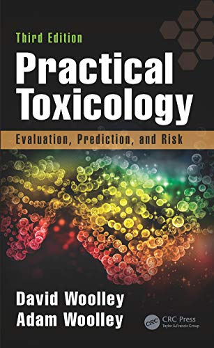 Stock image for Practical Toxicology: Evaluation, Prediction, and Risk, Third Edition for sale by Books Puddle