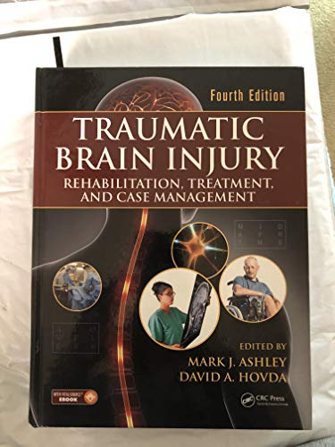 Imagen de archivo de Traumatic Brain Injury: Rehabilitation, Treatment, and Case Management, Fourth Edition a la venta por BooksRun