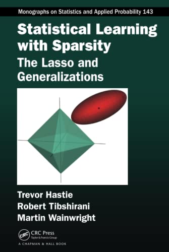 Stock image for Statistical Learning with Sparsity (Chapman & Hall/CRC Monographs on Statistics and Applied Probability) for sale by Phatpocket Limited
