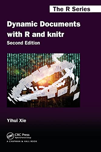 Imagen de archivo de Dynamic Documents with R and knitr, Second Edition (Chapman & Hall/CRC The R Series) a la venta por Wonder Book