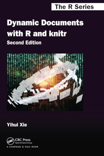 Stock image for Dynamic Documents with R and knitr, Second Edition (Chapman & Hall/CRC The R Series) for sale by Wonder Book