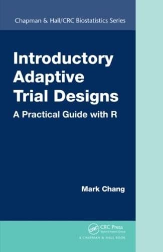 Imagen de archivo de Introductory Adaptive Trial Designs: A Practical Guide with R (Chapman & Hall/CRC Biostatistics) a la venta por HPB-Red