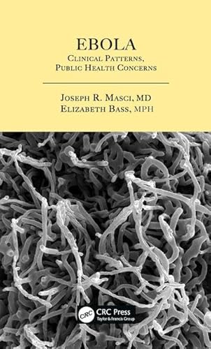 Stock image for Ebola: Clinical Patterns, Public Health Concerns for sale by Big River Books
