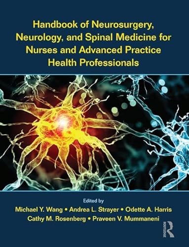9781498719421: Handbook of Neurosurgery, Neurology, and Spinal Medicine for Nurses and Advanced Practice Health Professionals
