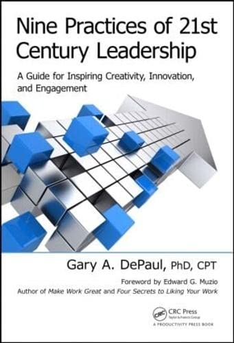 Stock image for Nine Practices of 21st Century Leadership: A Guide for Inspiring Creativity, Innovation, and Engagement for sale by Textbooks_Source