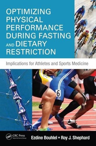 Imagen de archivo de Optimizing Physical Performance During Fasting and Dietary Restriction: Implications for Athletes and Sports Medicine a la venta por Reuseabook
