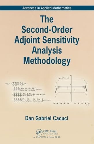 Stock image for The Second-Order Adjoint Sensitivity Analysis Methodology (Advances in Applied Mathematics) for sale by Reuseabook