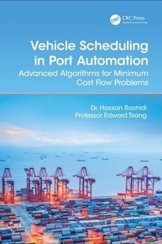 Stock image for Vehicle Scheduling in Port Automation: Advanced Algorithms for Minimum Cost Flow Problems, Second Edition for sale by ThriftBooks-Dallas
