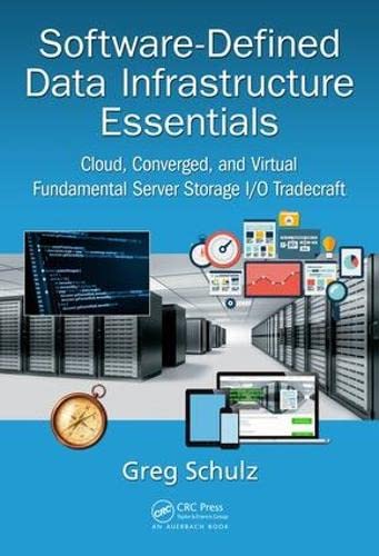 Imagen de archivo de Software-Defined Data Infrastructure Essentials: Cloud, Converged, and Virtual Fundamental Server Storage I/O Tradecraft a la venta por HPB-Red