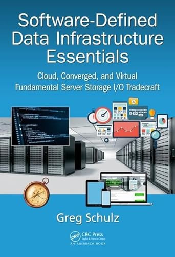 Stock image for Software-Defined Data Infrastructure Essentials: Cloud, Converged, and Virtual Fundamental Server Storage I/O Tradecraft for sale by HPB-Red