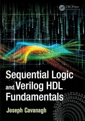 9781498738224: Sequential Logic and Verilog HDL Fundamentals