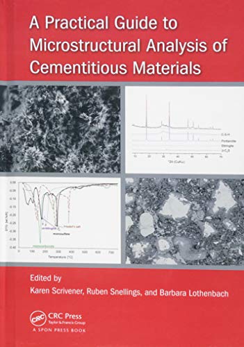 9781498738651: A Practical Guide to Microstructural Analysis of Cementitious Materials
