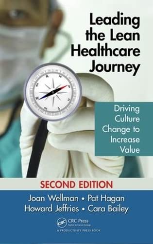 Stock image for Leading the Lean Healthcare Journey: Driving Culture Change to Increase Value, Second Edition (4x45) for sale by SecondSale