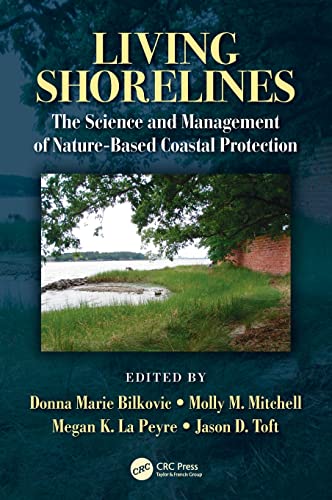 Stock image for Living Shorelines: The Science and Management of Nature-Based Coastal Protection (CRC Marine Science) for sale by GF Books, Inc.