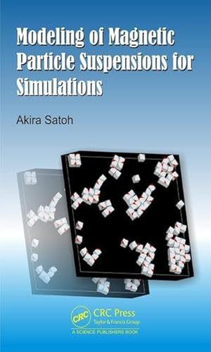 Imagen de archivo de MODELING OF MAGNETIC PARTICLE SUSPENSIONS FOR SIMULATIONS a la venta por Books Puddle