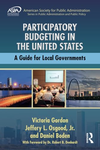 Stock image for Participatory Budgeting in the United States: A Guide for Local Governments (ASPA Series in Public Administration and Public Policy) for sale by Chiron Media