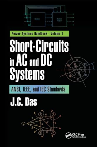 Beispielbild fr Short-Circuits in AC and DC Systems: ANSI, IEEE, and IEC Standards (Power Systems Handbook) zum Verkauf von Ria Christie Collections