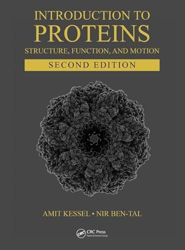 9781498747172: Introduction to Proteins: Structure, Function, and Motion, Second Edition (Chapman & Hall/CRC Computational Biology Series)