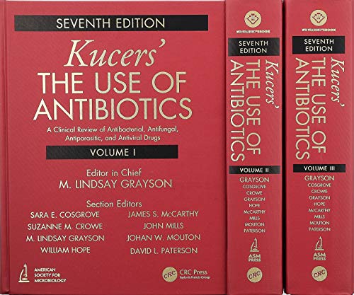 Imagen de archivo de Kucers' The Use of Antibiotics: A Clinical Review of Antibacterial, Antifungal, Antiparasitic, and Antiviral Drugs, Seventh Edition - Three Volume Set a la venta por Holt Art Books