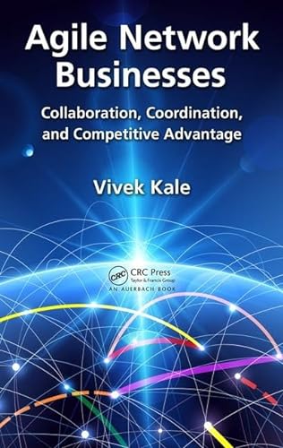 Stock image for Agile Network Businesses Collaboration, Coordination, and Competitive Advantage for sale by TextbookRush