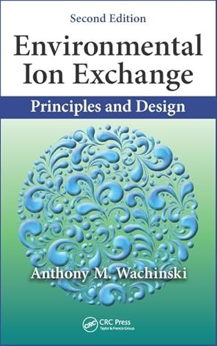 Stock image for Environmental Ion Exchange Principles and Design, Second Edition for sale by PBShop.store US