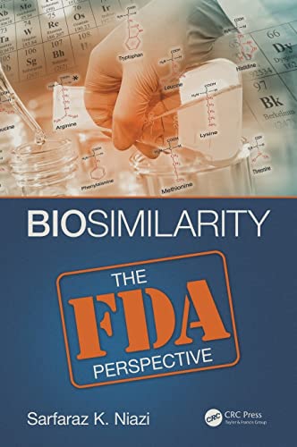 9781498750394: Biosimilarity: The FDA Perspective