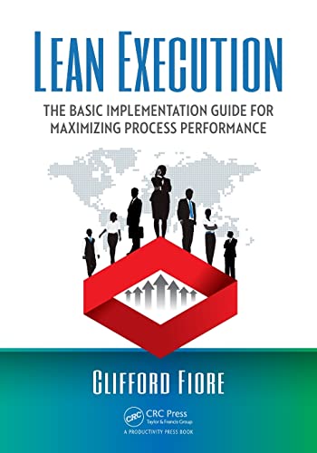 Stock image for Lean Execution: The Basic Implementation Guide for Maximizing Process Performance for sale by Blackwell's