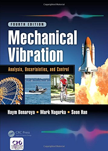 Stock image for Mechanical Vibration: Analysis, Uncertainties, and Control, Fourth Edition (Mechanical Engineering) for sale by Textbooks_Source