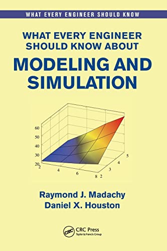 Stock image for What Every Engineer Should Know About Modeling and Simulation for sale by Basi6 International