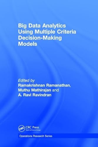 9781498753555: Big Data Analytics Using Multiple Criteria Decision-Making Models (Operations Research Series)
