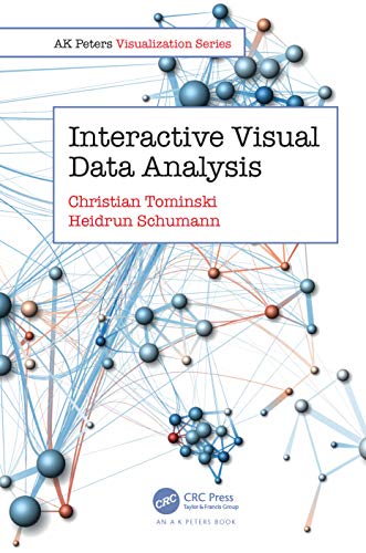 9781498753982: Interactive Visual Data Analysis (AK Peters Visualization Series)