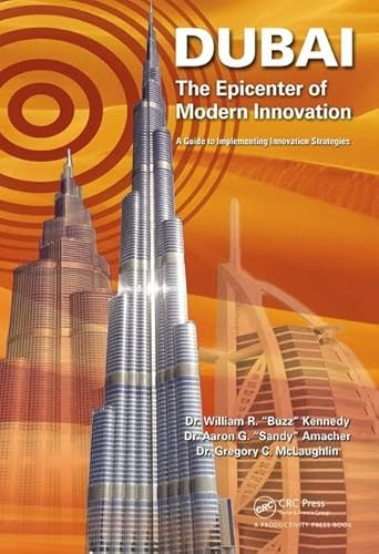 Imagen de archivo de Dubai - The Epicenter of Modern Innovation: A Guide to Implementing Innovation Strategies a la venta por Blue Vase Books